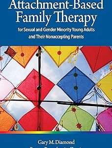 Attachment-Based Family Therapy for Sexual and Gender Minority Young Adults and Their Non-Accepting Parent