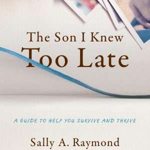 The Son I Knew Too Late