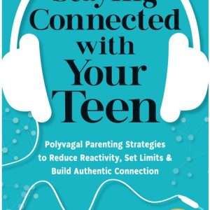 Staying Connected With Your Teen