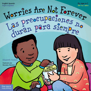 Worries Are Not Forever/Las Preocupaciones No Duran Para Siempre