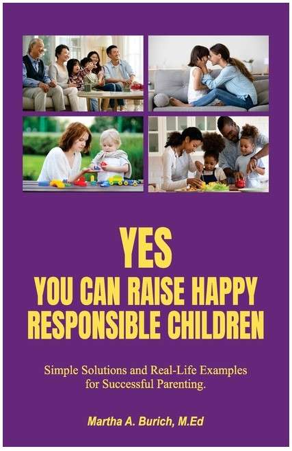 Yes You Can Raise Happy Responsible Children