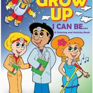 When I Grow Up I Can Be...