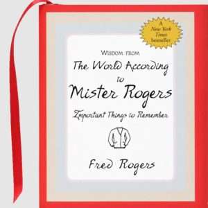 The World According to Mister Rogers