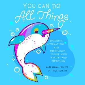 You Can Do All Things - (Latest Kate) by Kate Allan