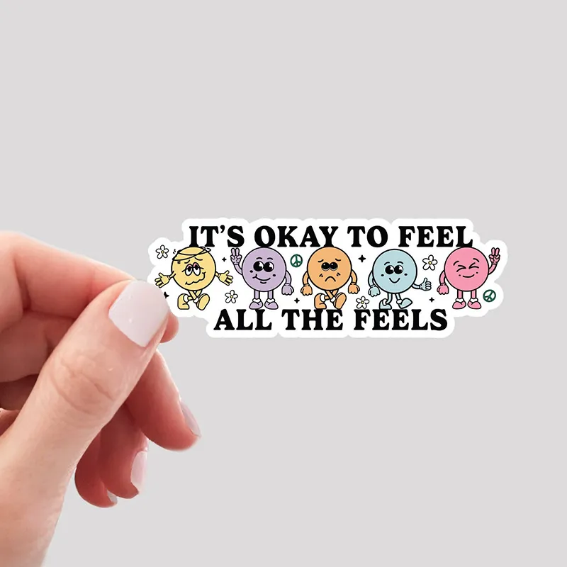 It's Okay To Feel All The Feels Sticker