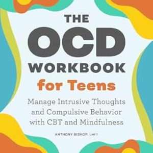 The OCD Workbook for Teens