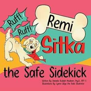 Ruff! Ruff! Remi: Sitka the Safe Sidekick