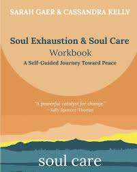 Soul Exhaustion & Soul Care Workbook